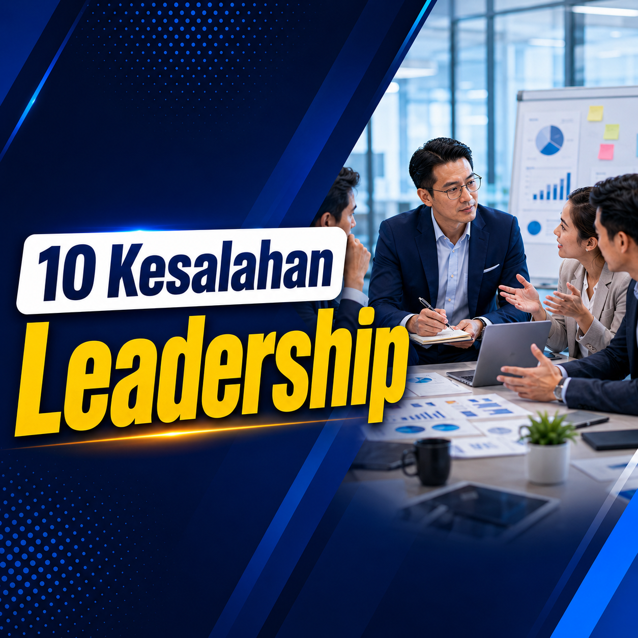 10 Kesalahan Leadership yang Sering Dilakukan Pemimpin dan Cara Mengatasinya